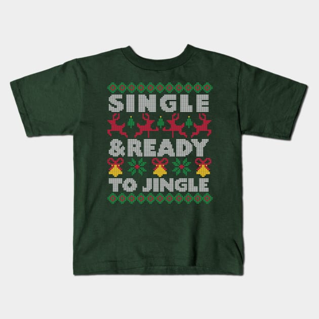 Single & Ready to Jingle Sweater Kids T-Shirt by dohistuff